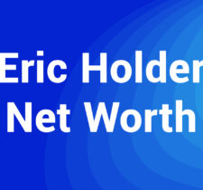 Eric Holder Net Worth