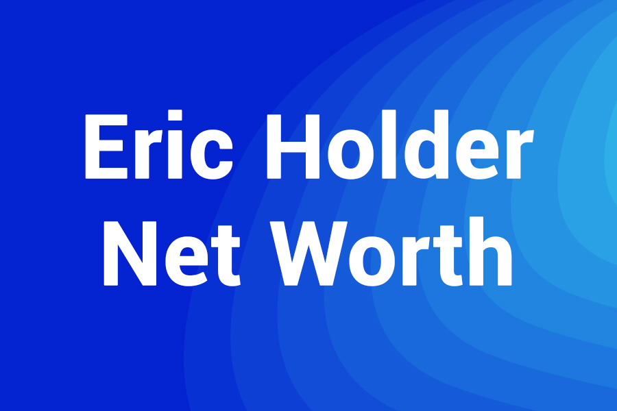 Eric Holder Net Worth