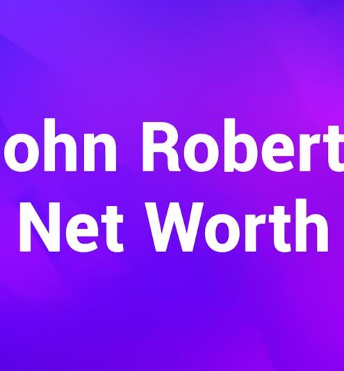 John Roberts Net Worth