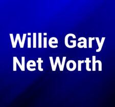 Willie Gary Net Worth
